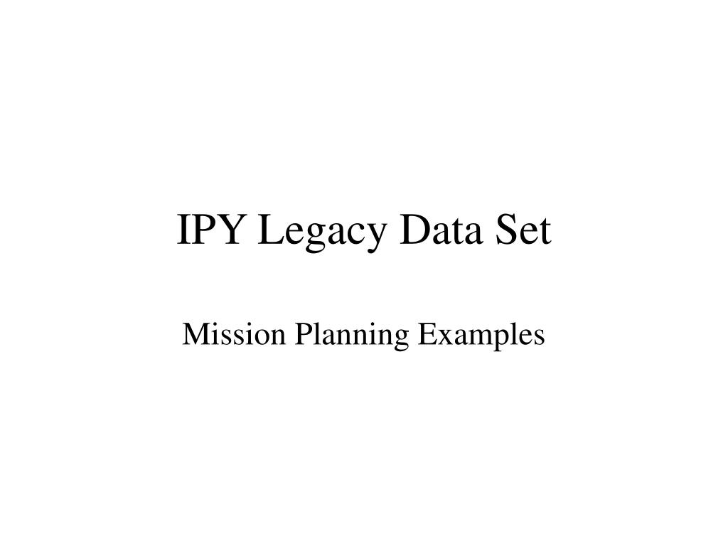 PPT - IPY Legacy Data Set PowerPoint Presentation, free download - ID ...