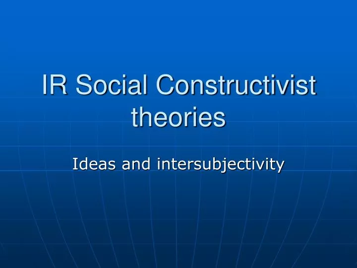 ir social constructivist theories