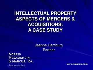 INTELLECTUAL PROPERTY ASPECTS OF MERGERS &amp; ACQUISITIONS: A CASE STUDY