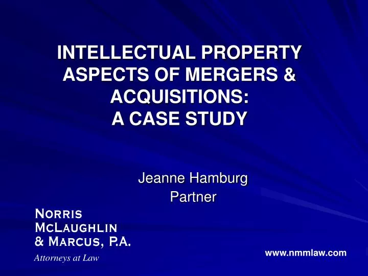 intellectual property aspects of mergers acquisitions a case study