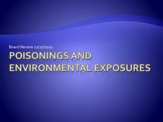 Poisonings and Environmental Exposures