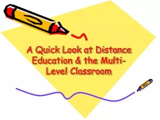 A Quick Look at Distance Education &amp; the Multi-Level Classroom