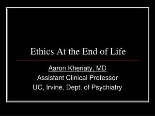 Ethics At the End of Life