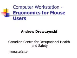 Computer Workstation - Ergonomics for Mouse Users