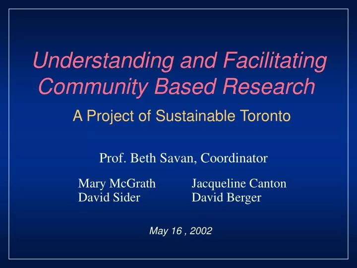 understanding and facilitating community based research a project of sustainable toronto