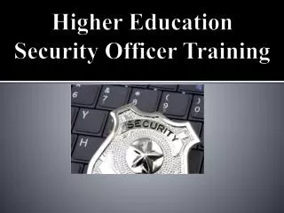Higher Education Security Officer Training