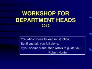 WORKSHOP FOR DEPARTMENT HEADS 2012