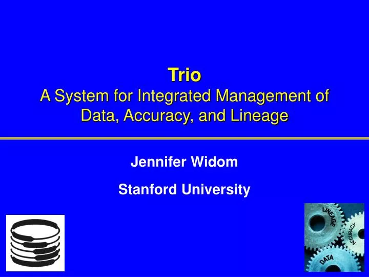 trio a system for integrated management of data accuracy and lineage