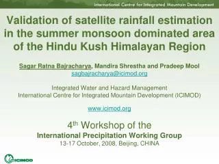 Validation of satellite rainfall estimation in the summer monsoon dominated area of the Hindu Kush Himalayan Region