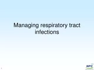 Managing respiratory tract infections