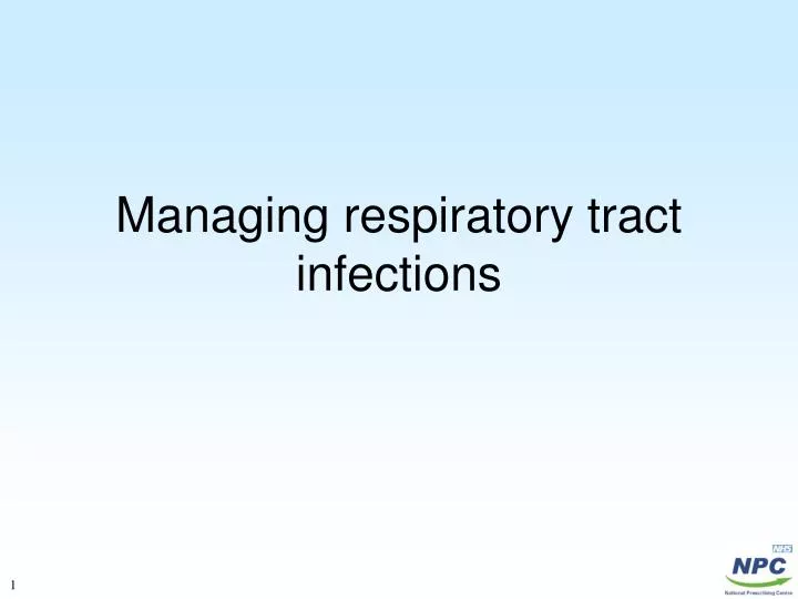 managing respiratory tract infections