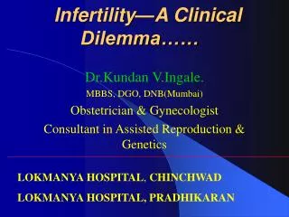 Infertility—A Clinical Dilemma……