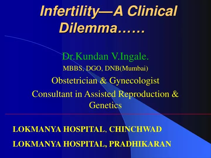 infertility a clinical dilemma
