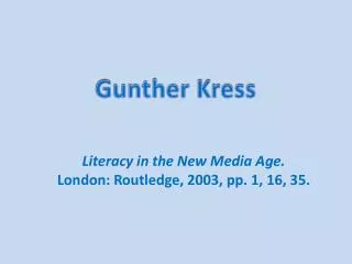 Literacy in the New Media Age. London: Routledge , 2003, pp. 1, 16, 35.