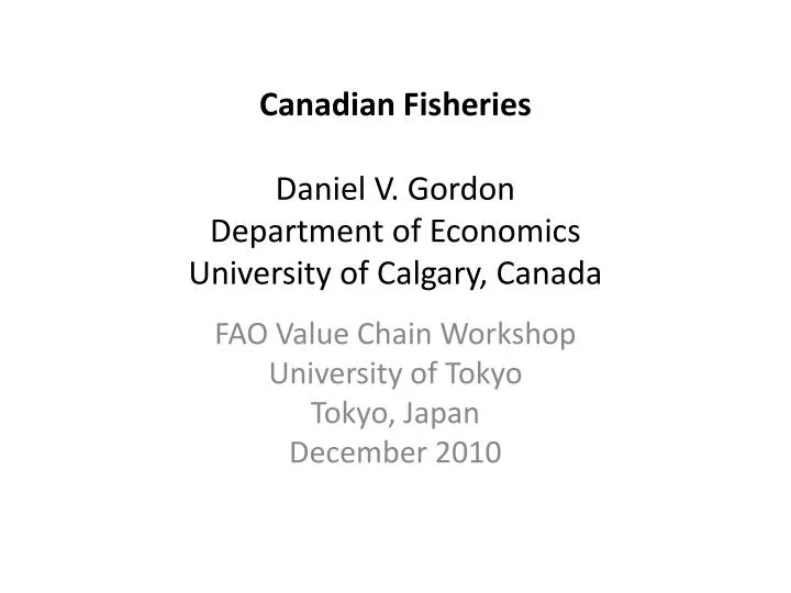 canadian fisheries daniel v gordon department of economics university of calgary canada