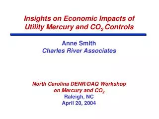Insights on Economic Impacts of Utility Mercury and CO 2 Controls