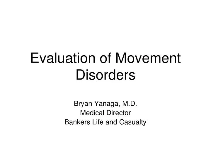evaluation of movement disorders