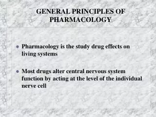 GENERAL PRINCIPLES OF PHARMACOLOGY