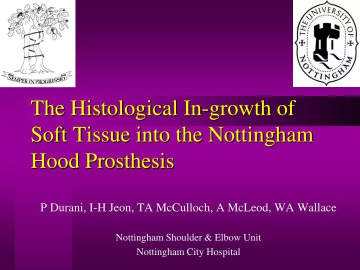 the histological in growth of soft tissue into the nottingham hood prosthesis