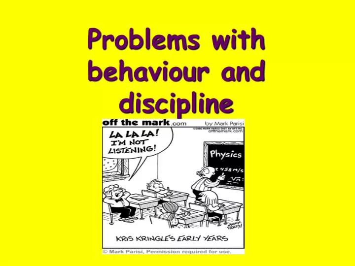 problems with behaviour and discipline
