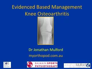 Evidenced Based Management Knee Osteoarthritis