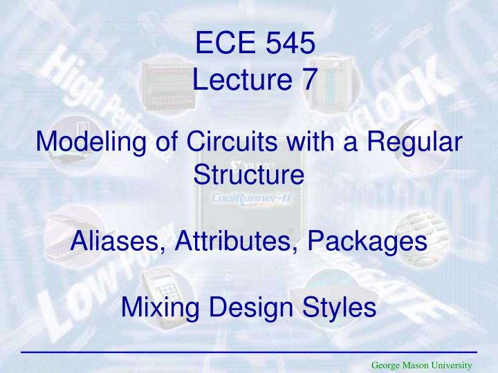 modeling of circuits with a regular structure aliases attributes packages mixing design styles