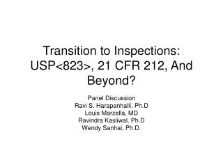 Transition to Inspections: USP&lt;823&gt;, 21 CFR 212, And Beyond?