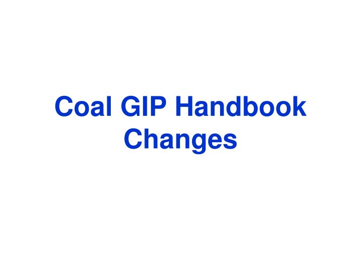 coal gip handbook changes