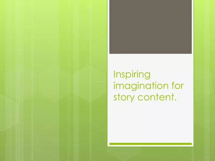 inspiring imagination for story content
