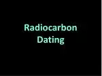 Radiocarbon Dating - slide 1