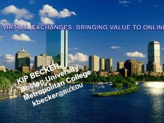 KIP BECKER Boston University Metropolitan College kbecker @BU.EDU