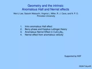 Intro anomalous Hall effect Berry phase and Karplus-Luttinger theory Anomalous Nernst Effect in CuCr 2 Se 4 Nernst effe