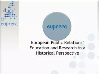 European Public Relations’ Education and Research in a Historical Perspective