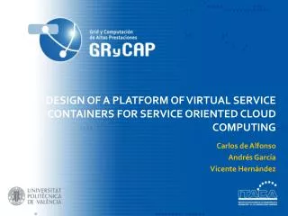 Design of a Platform of Virtual Service Containers for Service Oriented Cloud Computing