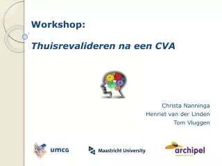 Workshop: Thuisrevalideren na een CVA