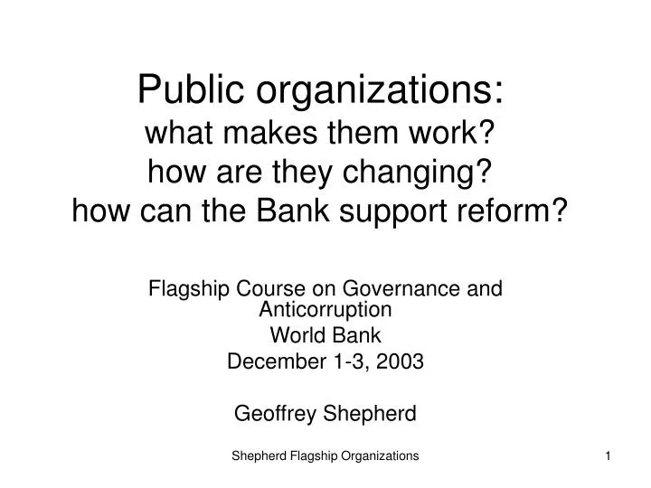 public organizations what makes them work how are they changing how can the bank support reform