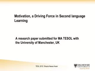 Motivation , a Driving Force in Second language Learning