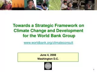 Towards a Strategic Framework on Climate Change and Development for the World Bank Group worldbank/climateconsult