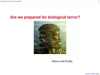 Are we prepared for biological terror?