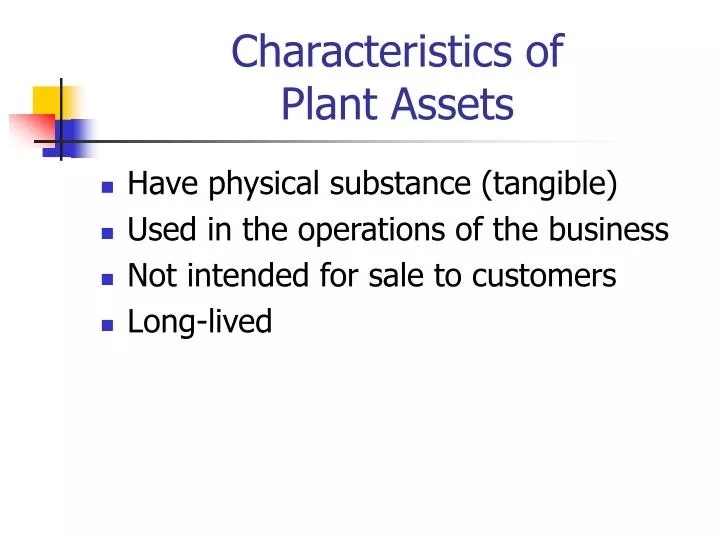 characteristics of plant assets