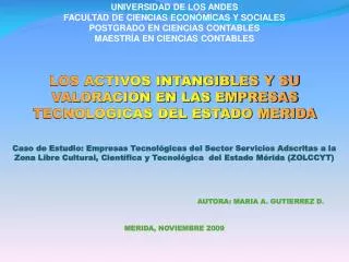 UNIVERSIDAD DE LOS ANDES FACULTAD DE CIENCIAS ECONÓMICAS Y SOCIALES POSTGRADO EN CIENCIAS CONTABLES MAESTRÍA EN CIENCIAS