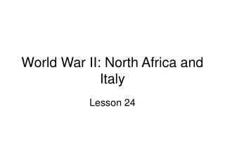World War II: North Africa and Italy