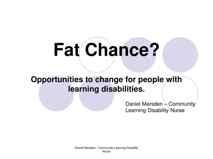 fat chance opportunities to change for people with learning disabilities