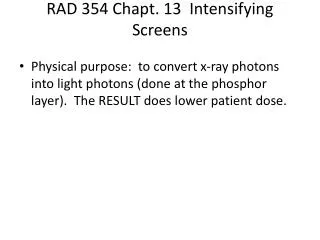 RAD 354 Chapt . 13 Intensifying Screens