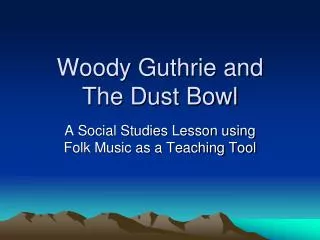 Woody Guthrie and The Dust Bowl