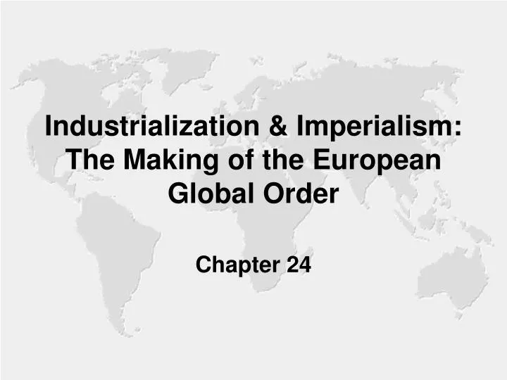 industrialization imperialism the making of the european global order