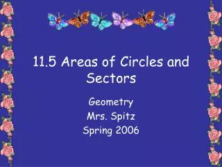 11.5 Areas of Circles and Sectors