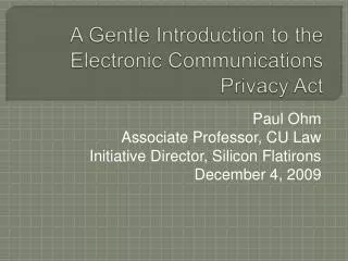 A Gentle Introduction to the Electronic Communications Privacy Act