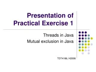 Presentation of Practical Exercise 1