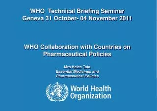 WHO Medicines Strategy as part of WHO Medium-term Strategic Plan 2008-2013 :